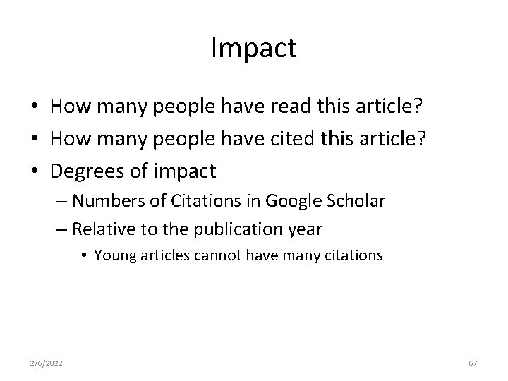 Impact • How many people have read this article? • How many people have