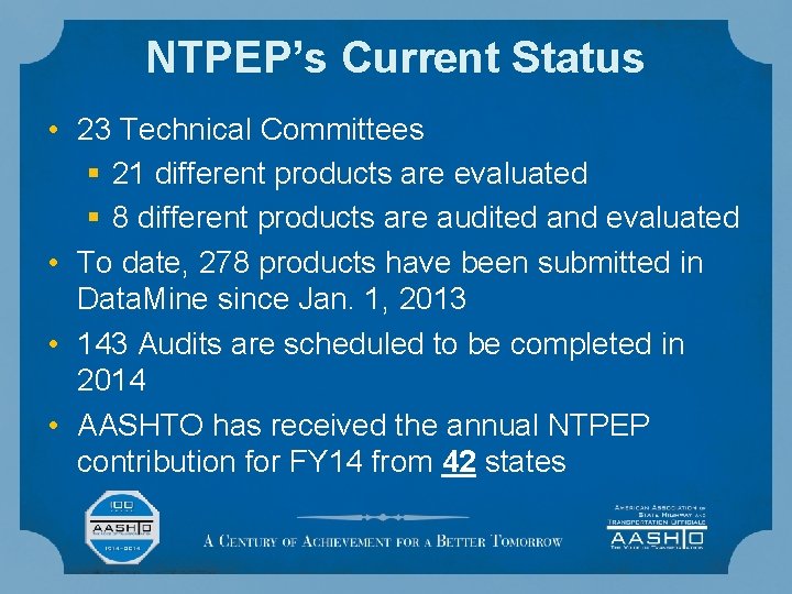 NTPEP’s Current Status • 23 Technical Committees § 21 different products are evaluated §