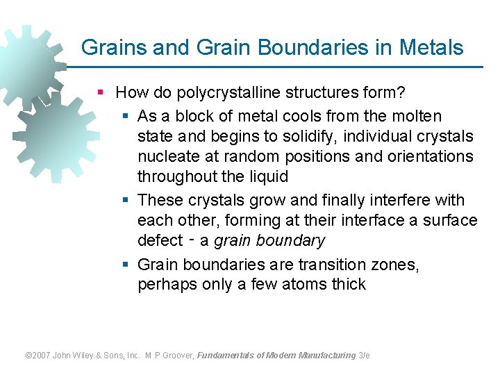 Grains and Grain Boundaries in Metals § How do polycrystalline structures form? § As