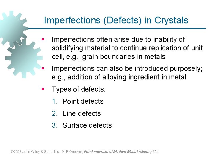 Imperfections (Defects) in Crystals § Imperfections often arise due to inability of solidifying material