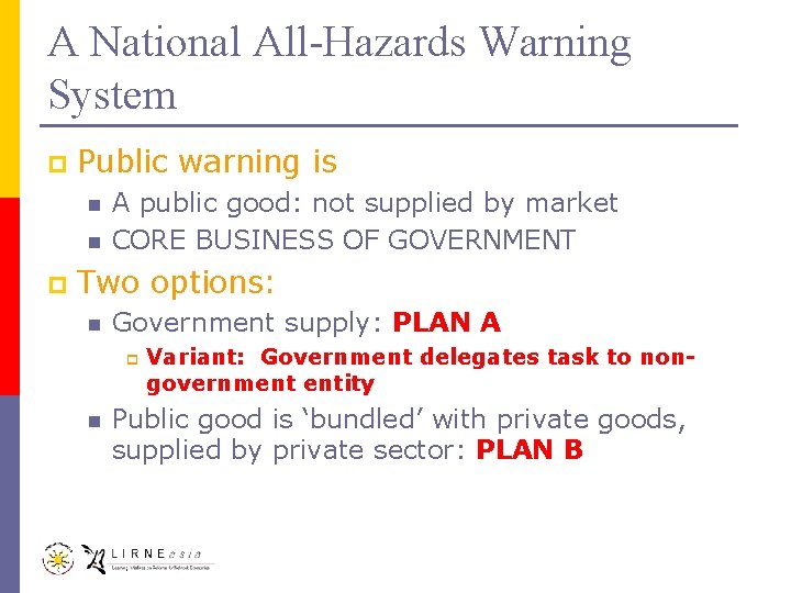 A National All-Hazards Warning System p Public warning is n n p A public