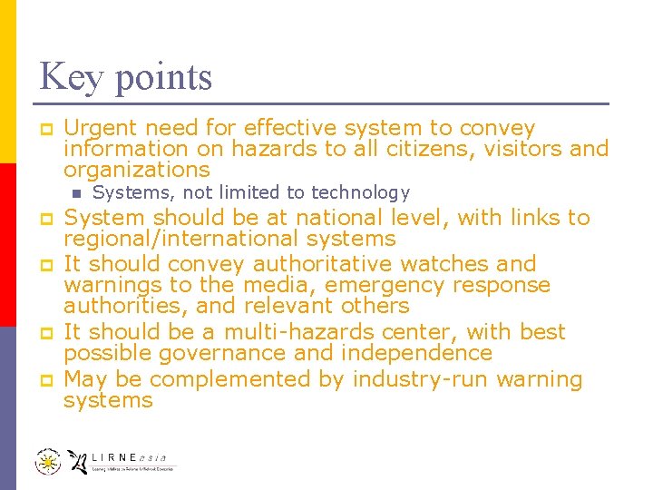 Key points p Urgent need for effective system to convey information on hazards to