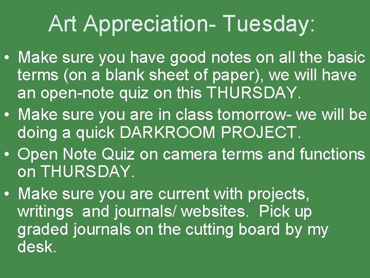 Art Appreciation- Tuesday: • Make sure you have good notes on all the basic