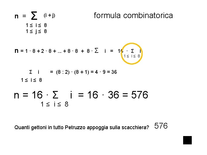 n = Σ formula combinatorica (i + j) 1≤ i≤ 8 1≤ j≤ 8