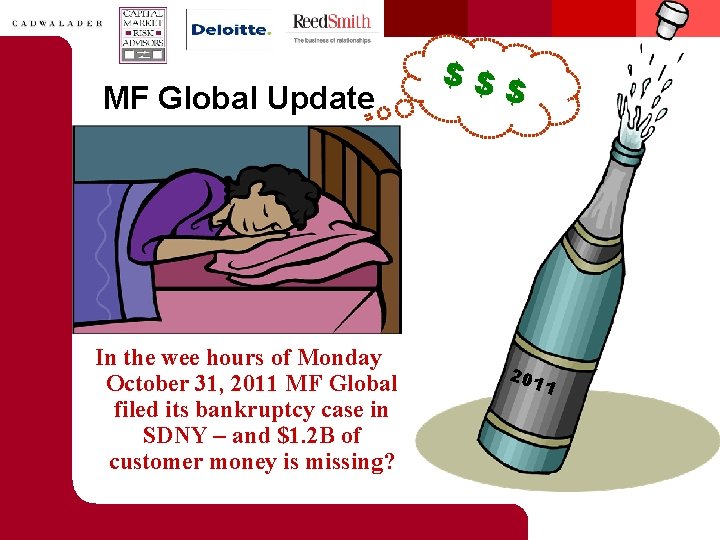 MF Global Update In the wee hours of Monday October 31, 2011 MF Global