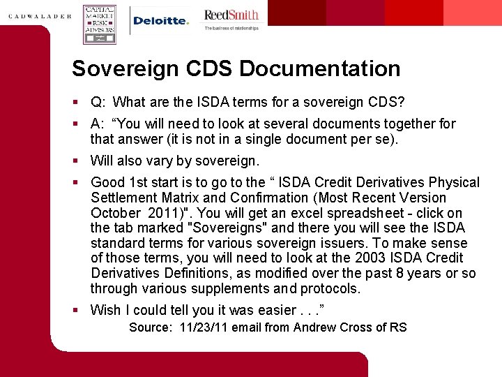 Sovereign CDS Documentation § Q: What are the ISDA terms for a sovereign CDS?