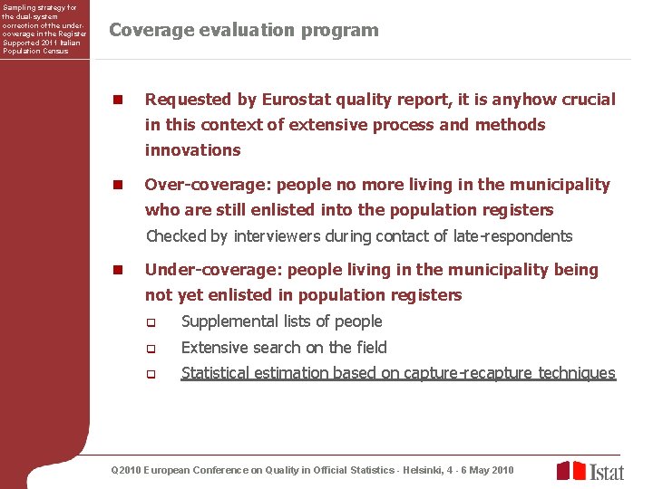 Sampling strategy for the dual-system correction of the undercoverage in the Register Supported 2011