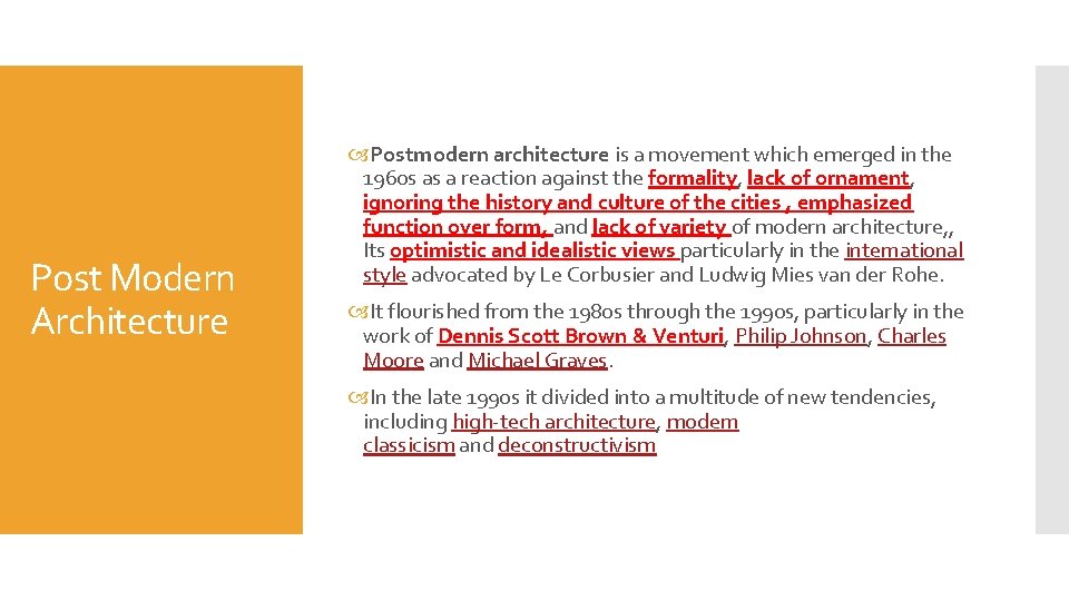 Post Modern Architecture Postmodern architecture is a movement which emerged in the 1960 s