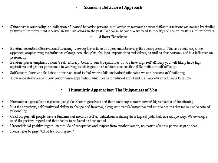 • • Skinner’s Behaviorist Approach Skinner says personality is a collection of learned • • Skinner’s Behaviorist Approach Skinner says personality is a collection of learned