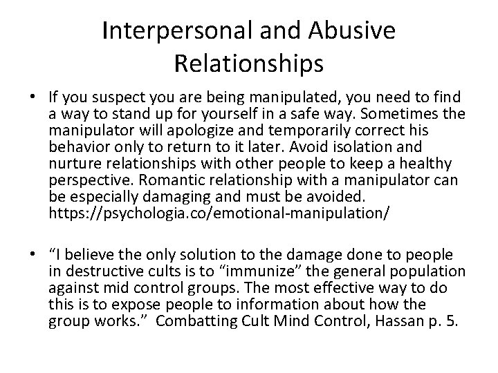 Interpersonal and Abusive Relationships • If you suspect you are being manipulated, you need Interpersonal and Abusive Relationships • If you suspect you are being manipulated, you need