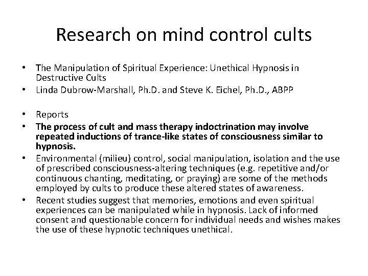 Research on mind control cults • The Manipulation of Spiritual Experience: Unethical Hypnosis in Research on mind control cults • The Manipulation of Spiritual Experience: Unethical Hypnosis in