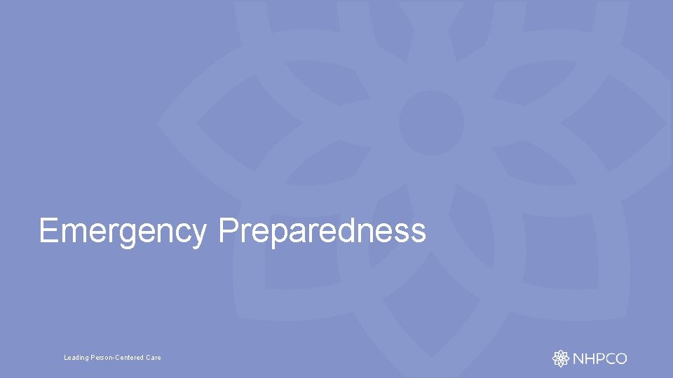 Emergency Preparedness Leading Person-Centered Care 