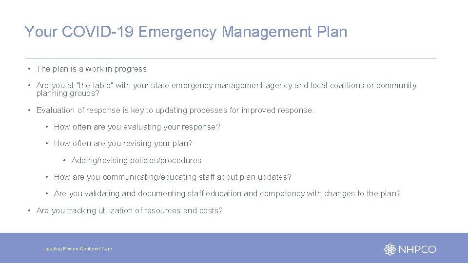 Your COVID-19 Emergency Management Plan • The plan is a work in progress. •