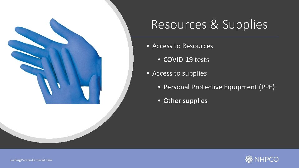 Resources & Supplies • Access to Resources • COVID-19 tests • Access to supplies