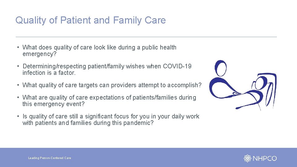 Quality of Patient and Family Care • What does quality of care look like