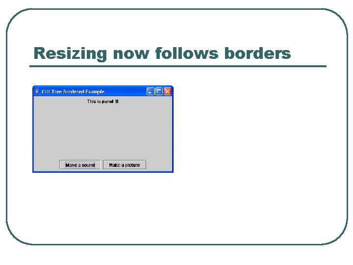 Resizing now follows borders Resizing now follows borders