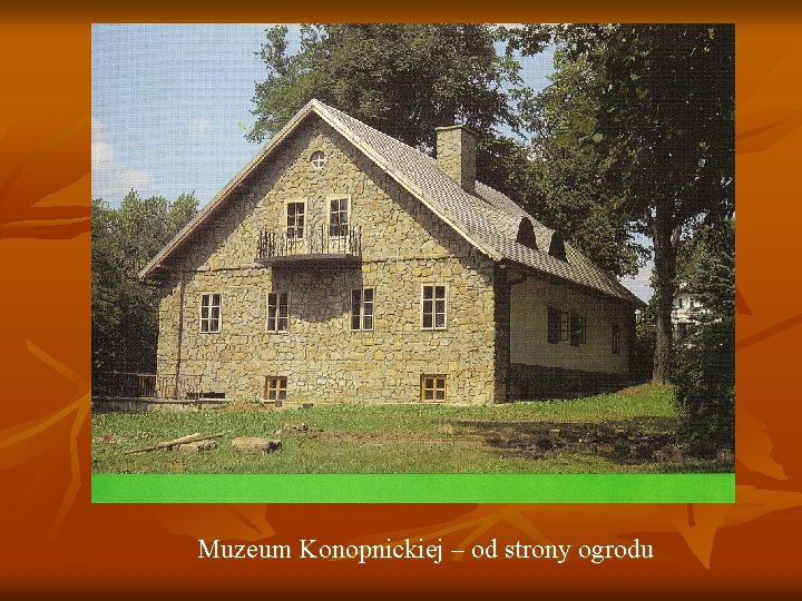 Muzeum Konopnickiej – od strony ogrodu 