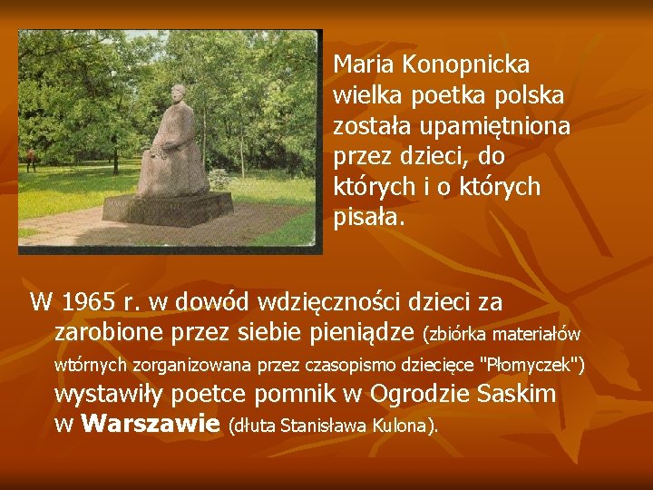 Maria Konopnicka wielka poetka polska została upamiętniona przez dzieci, do których i o których