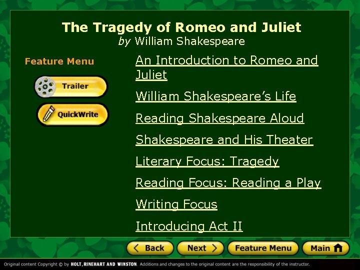 The Tragedy of Romeo and Juliet by William Shakespeare Feature Menu An Introduction to