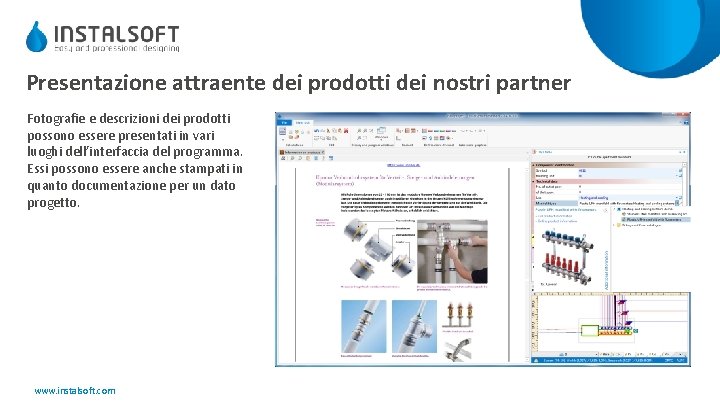 Presentazione attraente dei prodotti dei nostri partner Fotografie e descrizioni dei prodotti possono essere