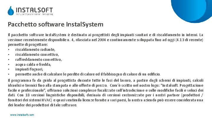 Pacchetto software Instal. System Il pacchetto software Instal. System è destinato ai progettisti degli