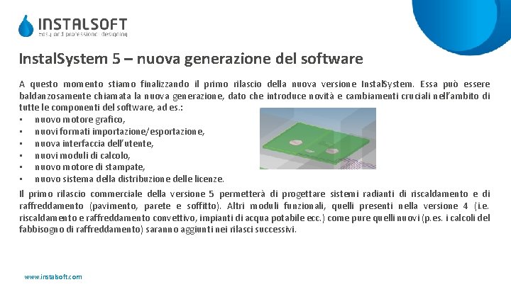 Instal. System 5 – nuova generazione del software A questo momento stiamo finalizzando il