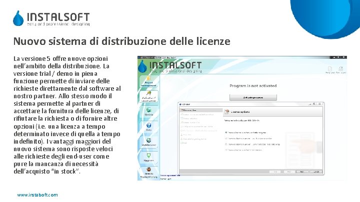 Nuovo sistema di distribuzione delle licenze La versione 5 offre nuove opzioni nell’ambito della