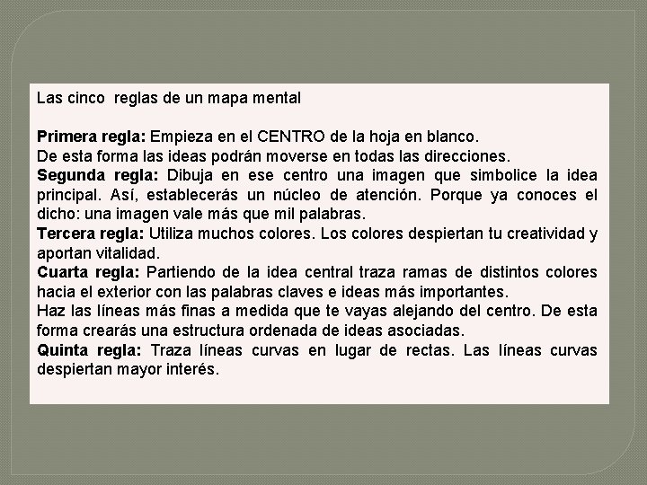 Las cinco reglas de un mapa mental Primera regla: Empieza en el CENTRO de