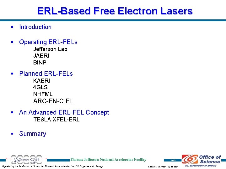 ERL-Based Free Electron Lasers § Introduction § Operating ERL-FELs Jefferson Lab JAERI BINP §