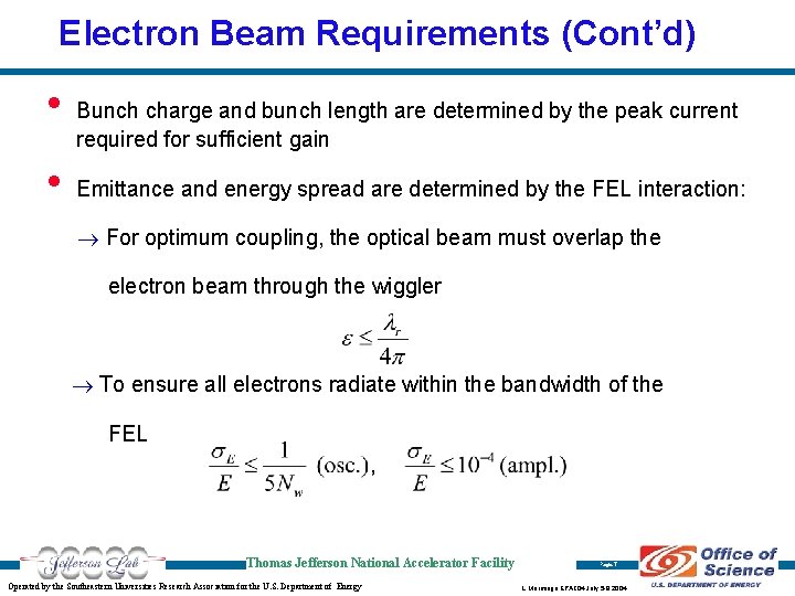 Electron Beam Requirements (Cont’d) • • Bunch charge and bunch length are determined by Electron Beam Requirements (Cont’d) • • Bunch charge and bunch length are determined by