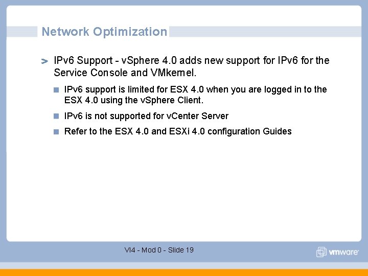 Network Optimization IPv 6 Support - v. Sphere 4. 0 adds new support for Network Optimization IPv 6 Support - v. Sphere 4. 0 adds new support for