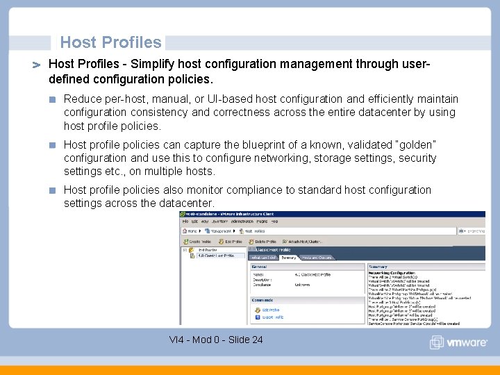 Host Profiles - Simplify host configuration management through userdefined configuration policies. Reduce per-host, manual, Host Profiles - Simplify host configuration management through userdefined configuration policies. Reduce per-host, manual,