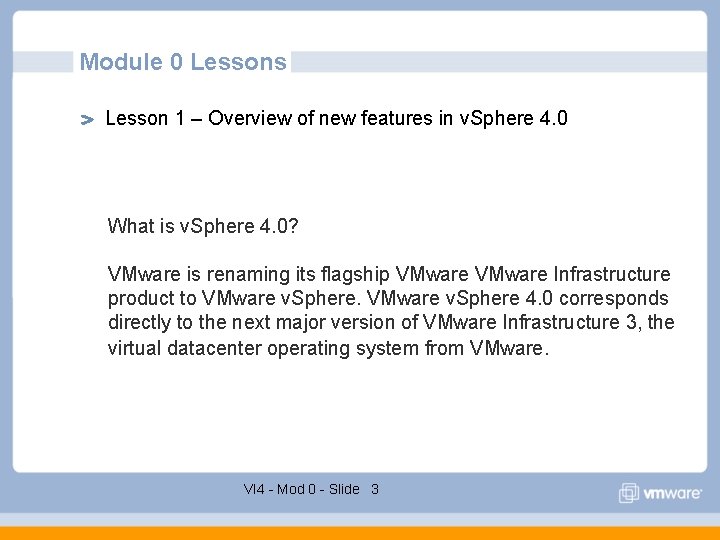 Module 0 Lessons Lesson 1 – Overview of new features in v. Sphere 4. Module 0 Lessons Lesson 1 – Overview of new features in v. Sphere 4.