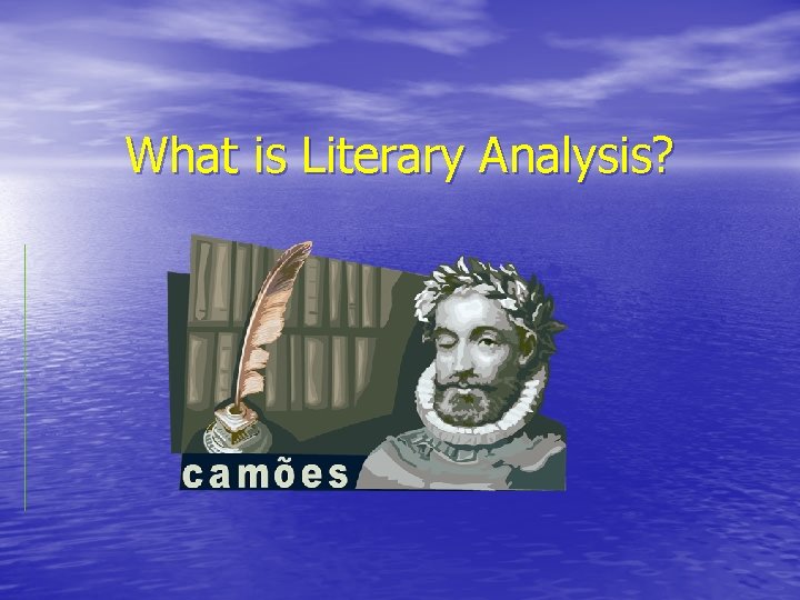 What is Literary Analysis? 