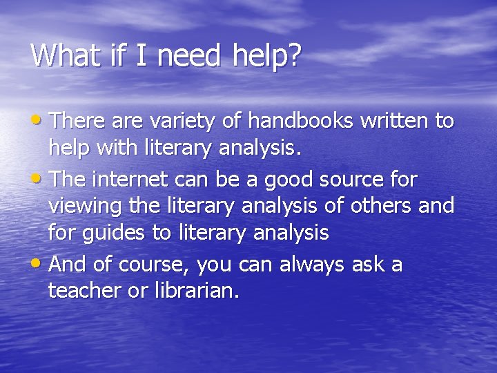 What if I need help? • There are variety of handbooks written to help