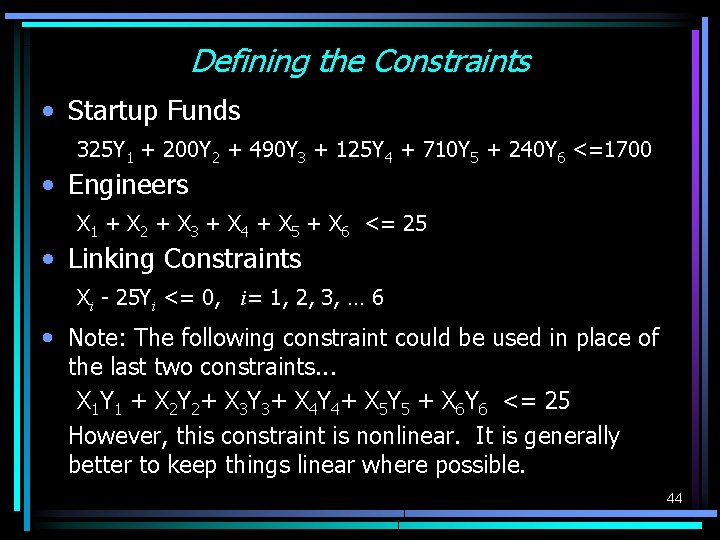 Defining the Constraints • Startup Funds 325 Y 1 + 200 Y 2 + Defining the Constraints • Startup Funds 325 Y 1 + 200 Y 2 +