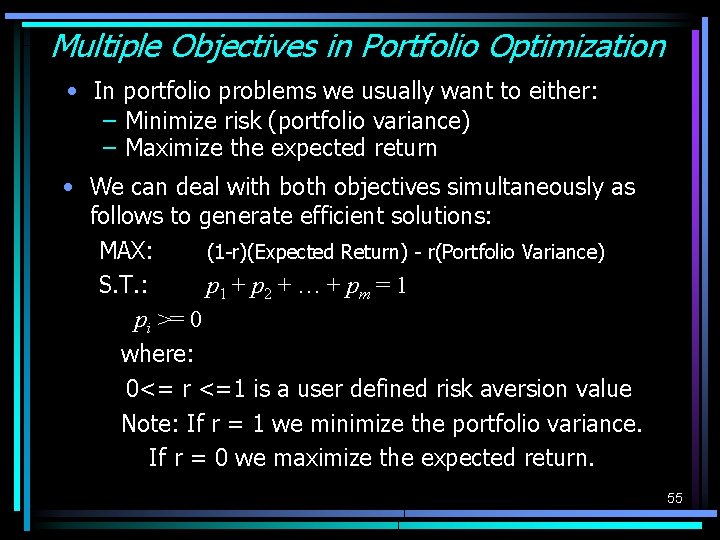 Multiple Objectives in Portfolio Optimization • In portfolio problems we usually want to either: Multiple Objectives in Portfolio Optimization • In portfolio problems we usually want to either: