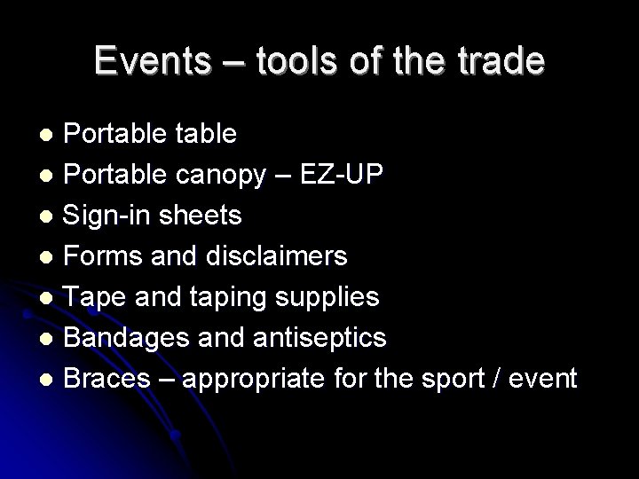 Events – tools of the trade Portable l Portable canopy – EZ-UP l Sign-in