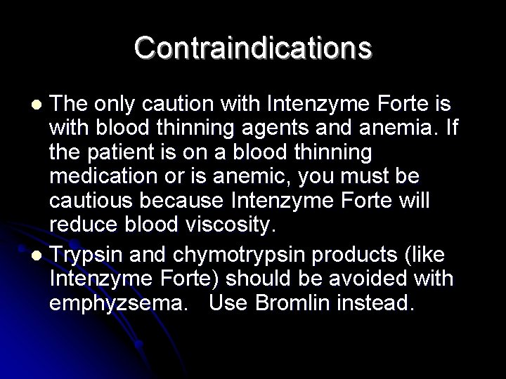 Contraindications The only caution with Intenzyme Forte is with blood thinning agents and anemia.