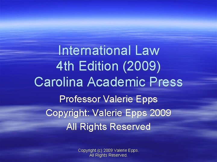 International Law 4 th Edition 2009 Carolina Academic
