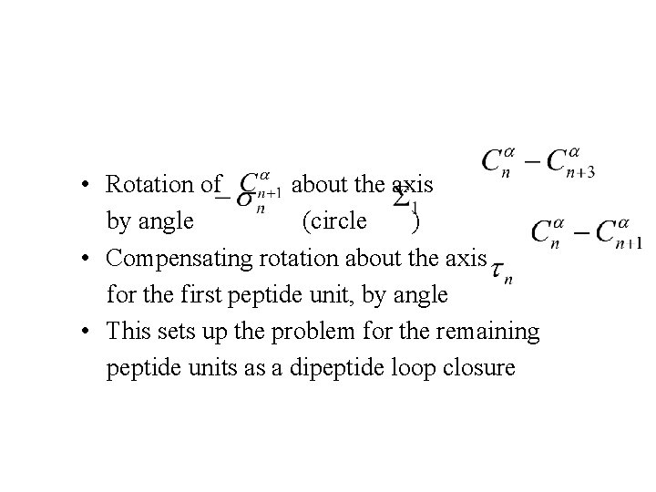  • Rotation of about the axis by angle (circle ) • Compensating rotation