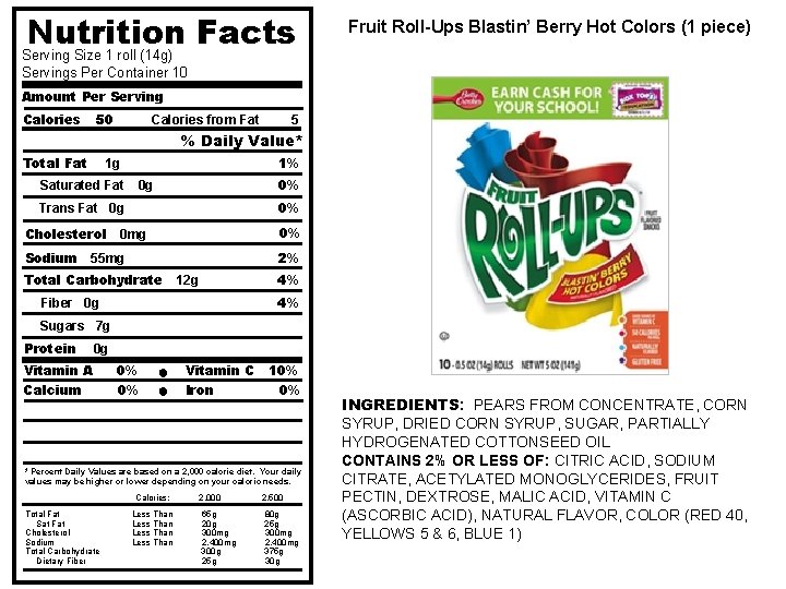 Nutrition Facts Fruit Roll-Ups Blastin’ Berry Hot Colors (1 piece) Serving Size 1 roll
