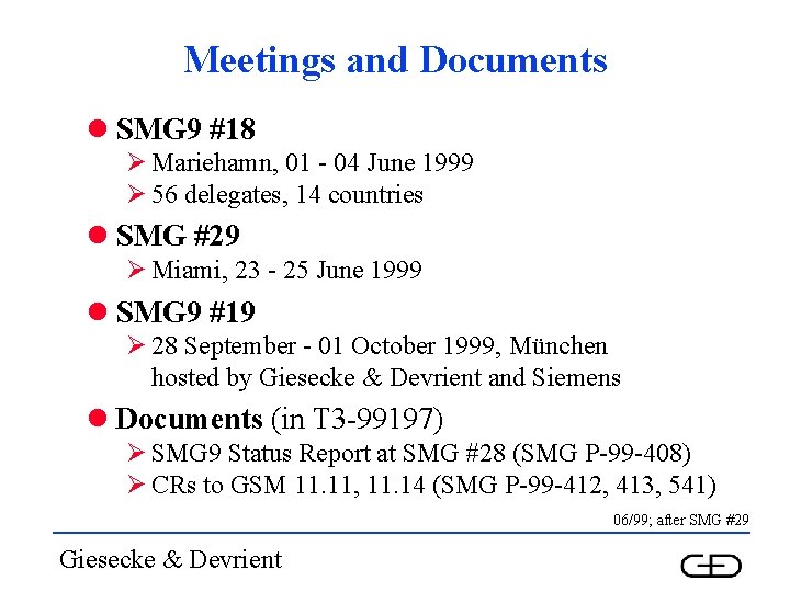 Meetings and Documents l SMG 9 #18 Ø Mariehamn, 01 - 04 June 1999