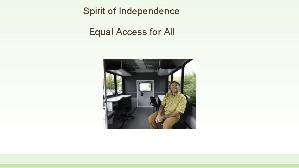 Spirit of Independence Equal Access for All 