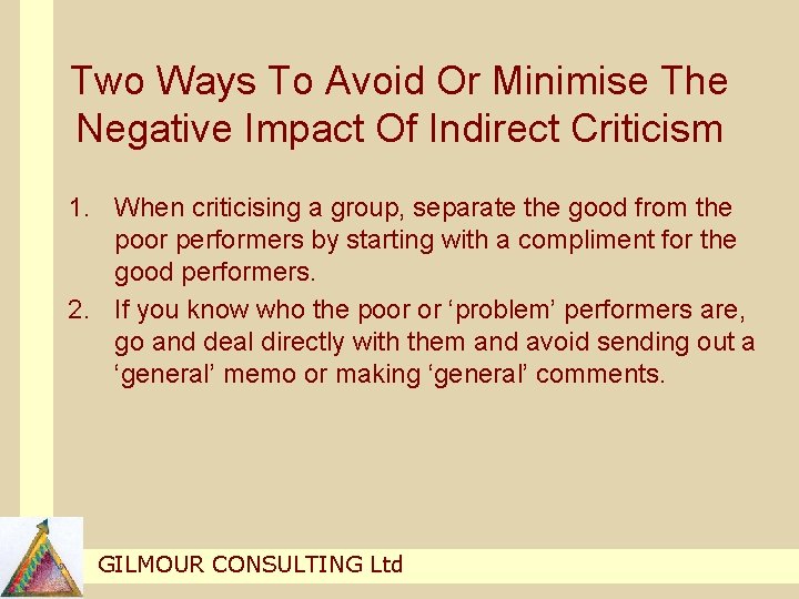 Two Ways To Avoid Or Minimise The Negative Impact Of Indirect Criticism 1. When Two Ways To Avoid Or Minimise The Negative Impact Of Indirect Criticism 1. When