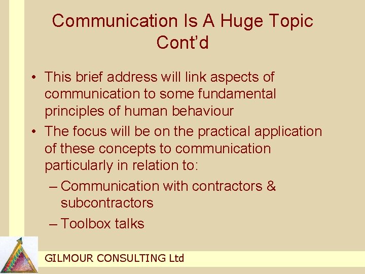 Communication Is A Huge Topic Cont’d • This brief address will link aspects of Communication Is A Huge Topic Cont’d • This brief address will link aspects of