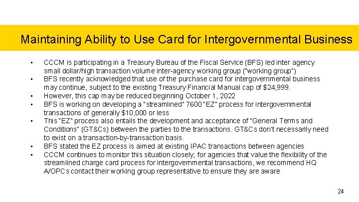 Maintaining Ability to Use Card for Intergovernmental Business • • CCCM is participating in