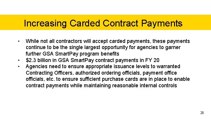 Increasing Carded Contract Payments • • • While not all contractors will accept carded