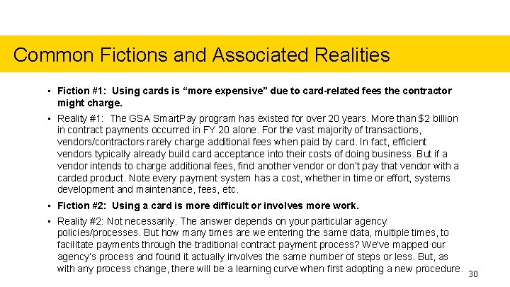 Common Fictions and Associated Realities • Fiction #1: Using cards is “more expensive” due