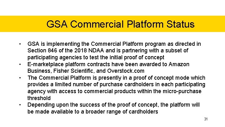 GSA Commercial Platform Status • • GSA is implementing the Commercial Platform program as